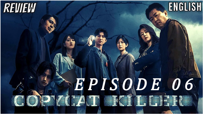 Copycat Killer - Ep. 06